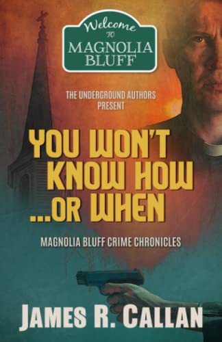 You Won't Know How ... Or When (By: James Callan) cover