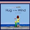 Hug in the Wind