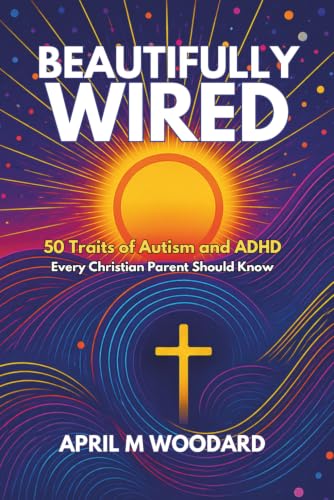 Beautifully Wired : by Woodward, April M