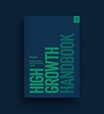 High Growth Handbook Scaling Startups From 10 To 10000 People
