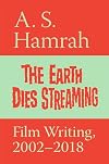 The Earth Dies Streaming