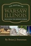 The History of Warsaw, Illinois: Including the Mormon Period