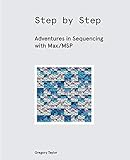 Step By Step Adventures In Sequencing With Maxmsp