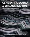 Generating Sound & Organizing Time: Thinking with gen~