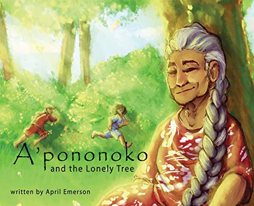 Cover of A'pononoko and the Lonely Tree