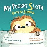 My Pocket Sloth Goes To School Itty Bitty Pocket Critters