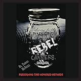 Rebel Canners Cookbook Preserving Timehonored Methods