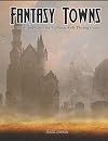 Fantasy Towns: 50 Towns and Cities for Fantasy Tabletop Role-Playing Games