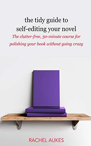 The Tidy Guide to Self-Editing Your Novel book cover