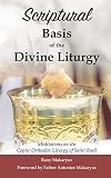 Scriptural Basis of the Divine Liturgy: Meditations on the Coptic Orthodox Liturgy of Saint Basil