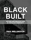 Black Built: History and Architecture in the Black Community