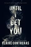 Until I Get You