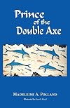 Prince of the Double Axe