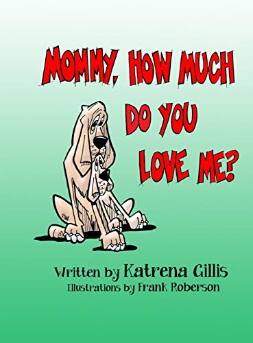 Cover of Mommy, How Much Do You Love Me?