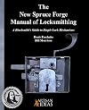 The New Spruce Forge Manual of Locksmithing: A Blacksmithβs Guide to Simple Lock Mechanisms