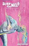 Scry For Help A Novella Of Grief