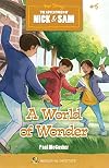 A World of Wonder (The Adventures of Nick & Sam, Book 5)