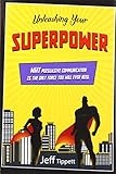 201: Unleashing Your Superpower with Jeff Tippett