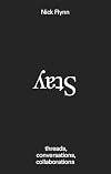 Stay: threads, conversations, collaborations