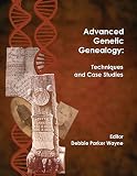 Advanced Genetic Genealogy