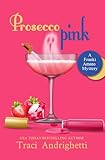 Prosecco Pink (Franki Amato Mysteries #2)