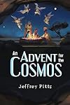 An Advent for the Cosmos