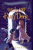 The Last Fairy Door Fairies Of Titania