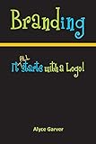 Branding: It All Starts With A Logo!