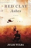 Red Clay Ashes: A Novel