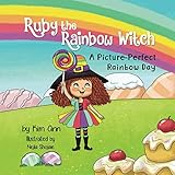 Ruby The Rainbow Witch A Pictureperfect Rainbow Day