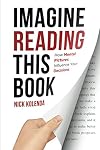Imagine Reading This Book: How Mental Pictures Influence Your Decisions