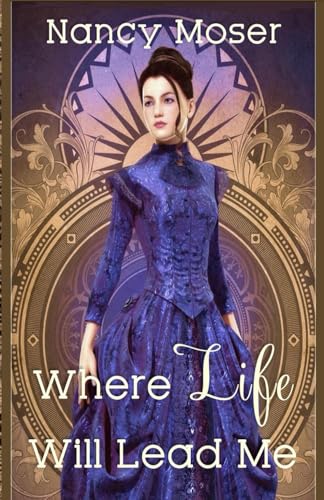 Where Life Will Lead Me book cover