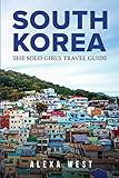 South Korea The Solo Girls Travel Guide