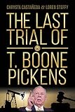 The Last Trial Of T Boone Pickens