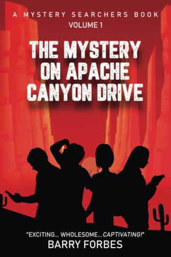 The Mystery On Apache Canyon Drive / by Forbes, Barry