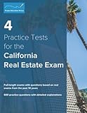 4 Practice Tests For The California Real Estate Exam 600 Practice Questions With Detailed Explanations
