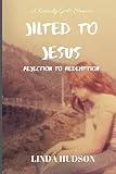 Jilted To Jesus Rejection To Redemption