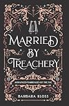 Married by Treachery