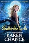 Shatter the Earth