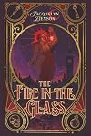 The Fire in the Glass