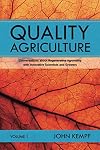 Quality Agriculture: Conversations about Regenerative Agronomy with Innovative Scientists and Growers