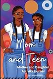 Mom And Teen An Activity Journal And Diary For Mother And Daughter