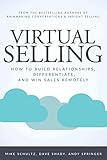 Virtual Selling How To Build Relationships Differentiate And Win Sales Remotely