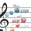 When Step Met Skip