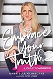 Embrace Your Truth A Journey Of Authenticity