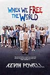 When We Free The World