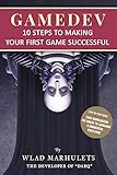 Gamedev 10 Steps To Making Your First Game Successful
