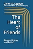 The Heart Of Friends Quaker History And Beliefs