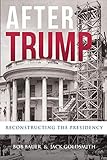 After Trump Reconstructing The Presidency