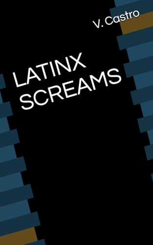 Latinx Screams book cover